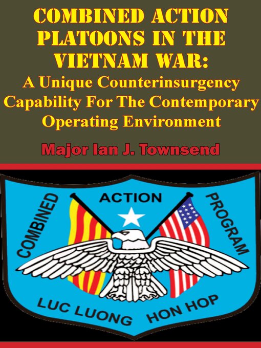 Title details for Combined Action Platoons In the Vietnam War by Major Ian J. Townsend - Available